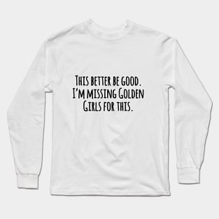 golden girls Long Sleeve T-Shirt